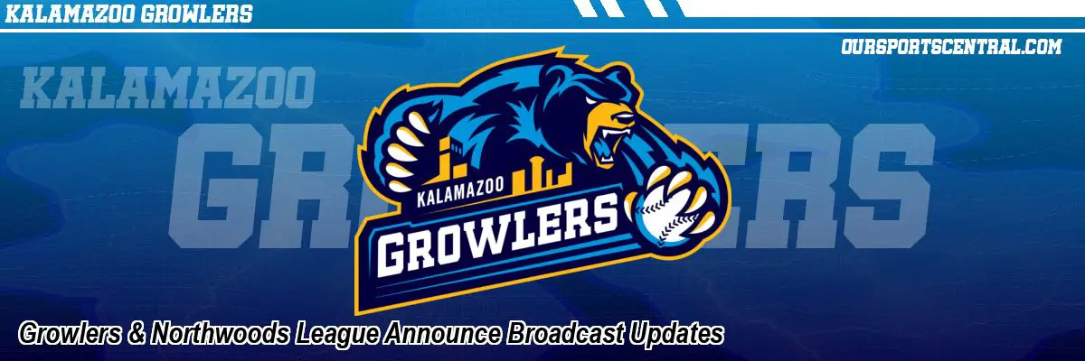 Growlers & Northwoods League Announce Broadcast Updates