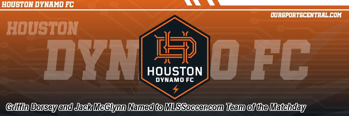 Griffin Dorsey and Jack McGlynn Named to MLSSoccer.com Team of the Matchday