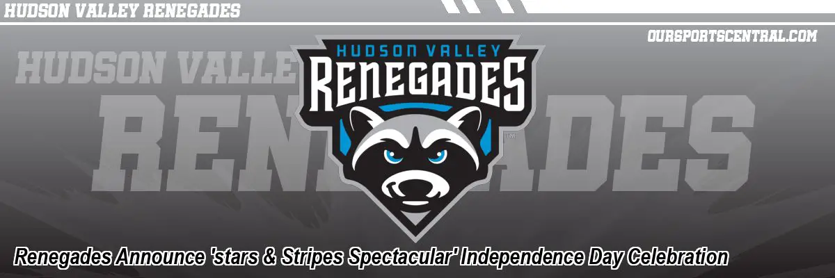 Renegades Announce 'stars & Stripes Spectacular' Independence Day Celebration