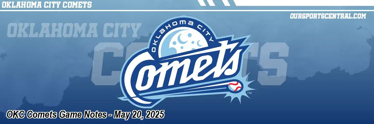 OKC Comets Game Notes - May 20, 2025