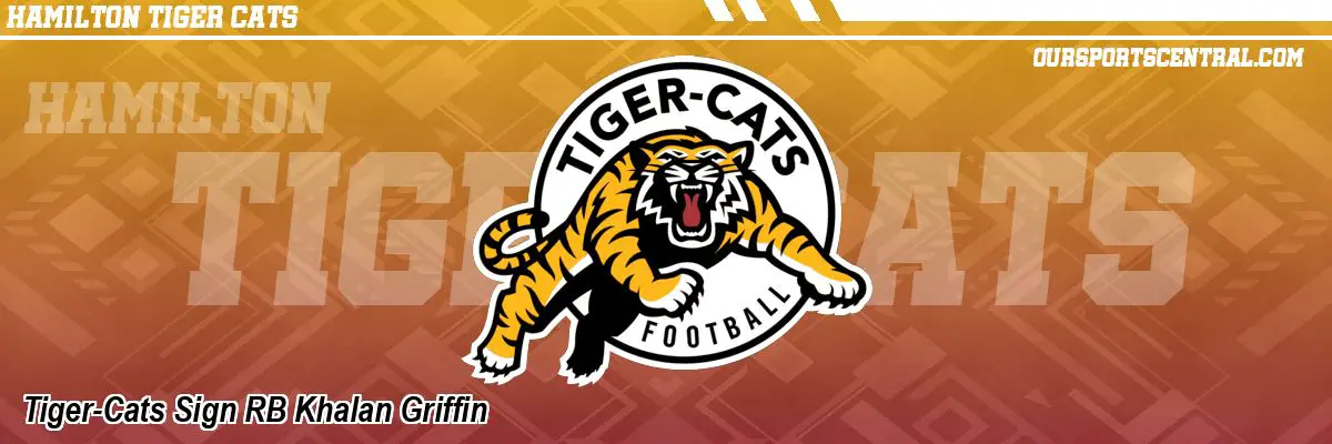 Tiger-Cats Sign RB Khalan Griffin