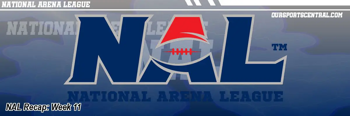 NAL Recap: Week 11