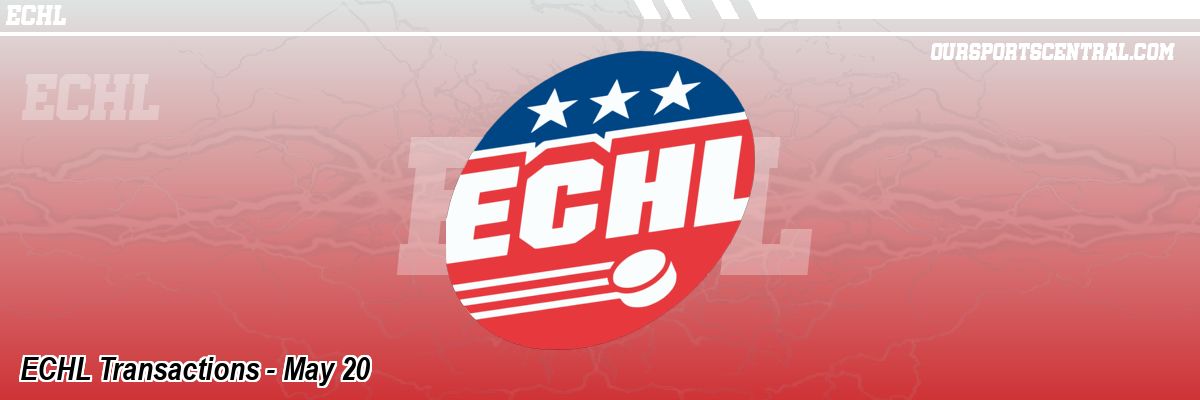 ECHL Transactions - May 20