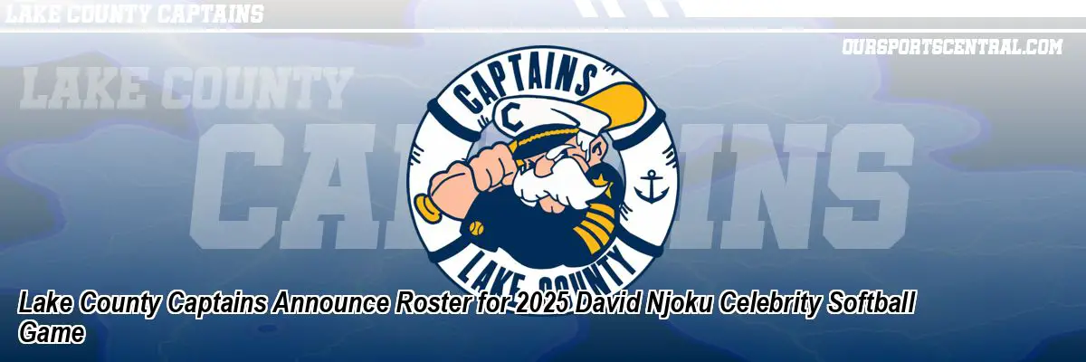 Lake County Captains Announce Roster for 2025 David Njoku Celebrity Softball Game