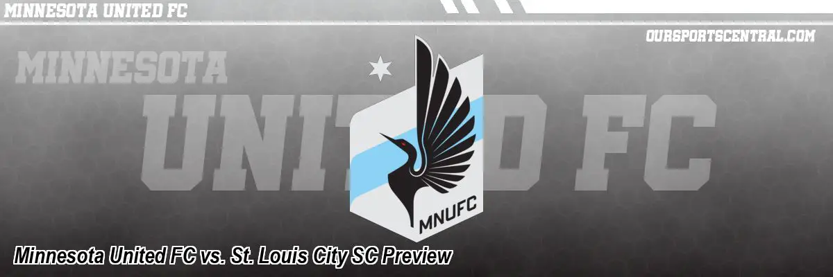 Minnesota United FC vs. St. Louis City SC Preview