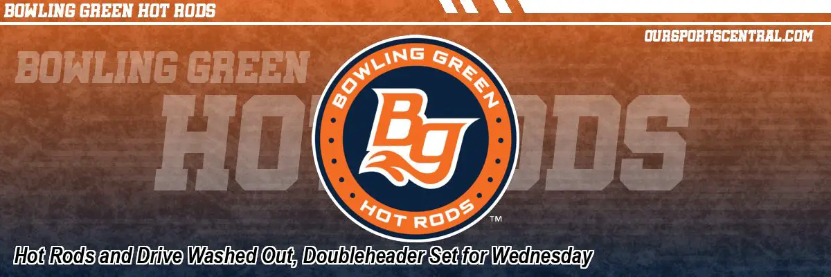 Hot Rods and Drive Washed Out, Doubleheader Set for Wednesday