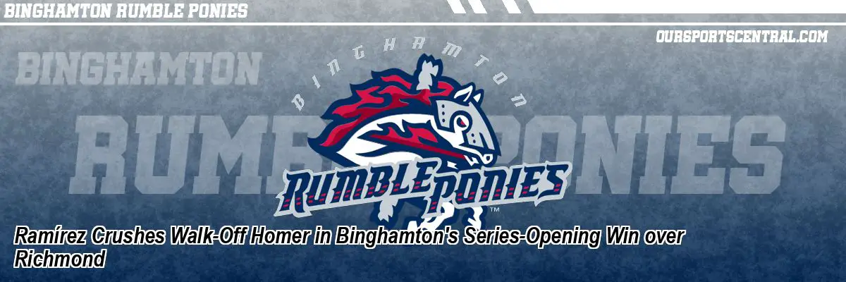 Ramírez Crushes Walk-Off Homer in Binghamton's Series-Opening Win over Richmond