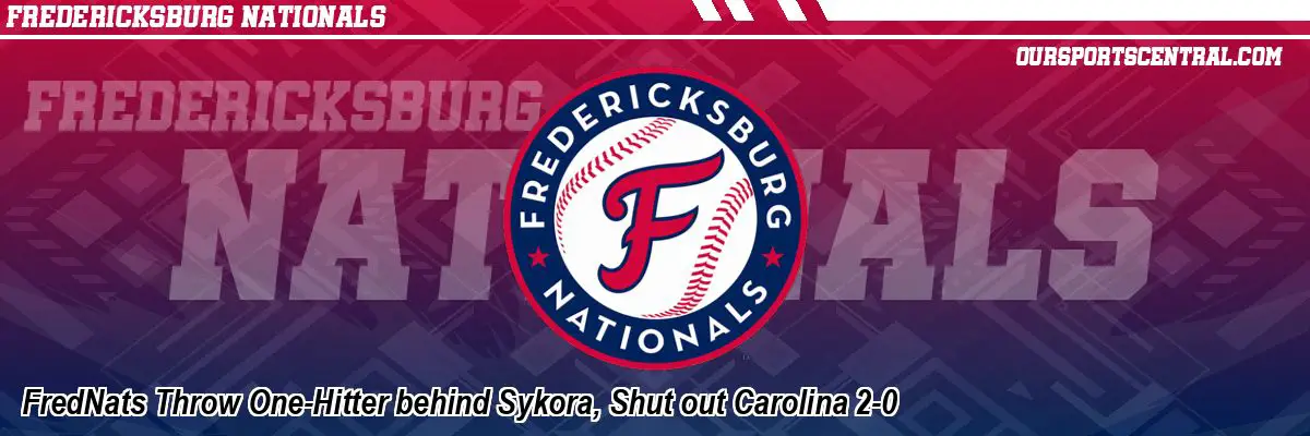 FredNats Throw One-Hitter behind Sykora, Shut out Carolina 2-0