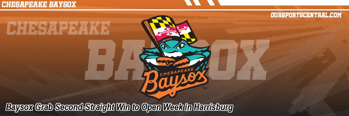 Baysox Grab Second-Straight Win to Open Week in Harrisburg