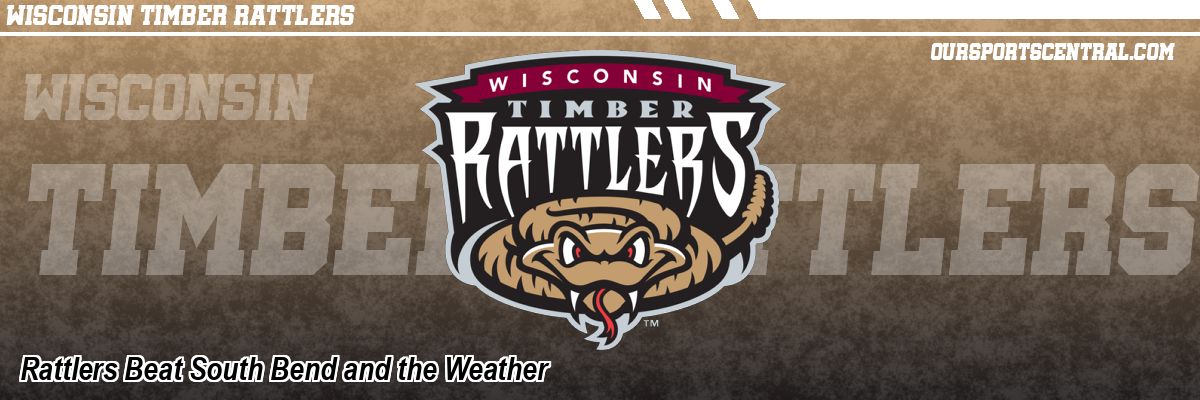 Rattlers Beat South Bend and the Weather