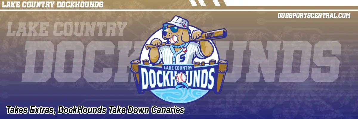 Takes Extras, DockHounds Take Down Canaries