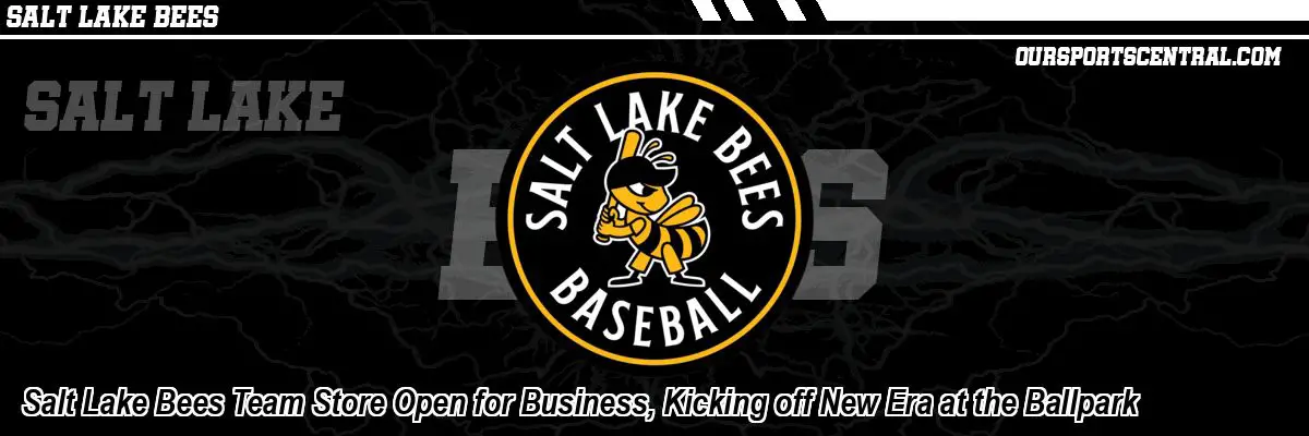 Salt Lake Bees Team Store Open for Business, Kicking off New Era at the Ballpark