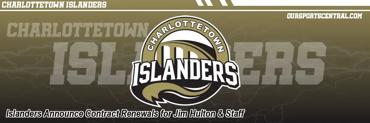 Islanders Announce Contract Renewals for Jim Hulton & Staff