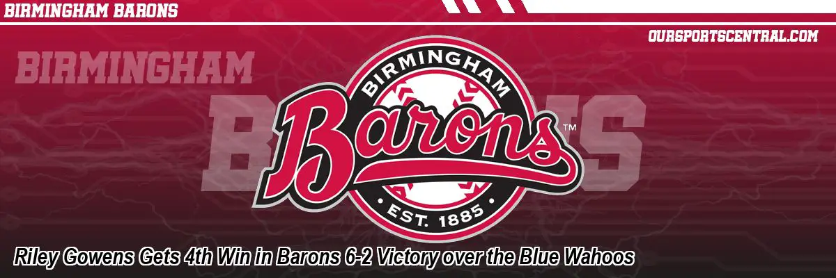 Riley Gowens Gets 4th Win in Barons 6-2 Victory over the Blue Wahoos