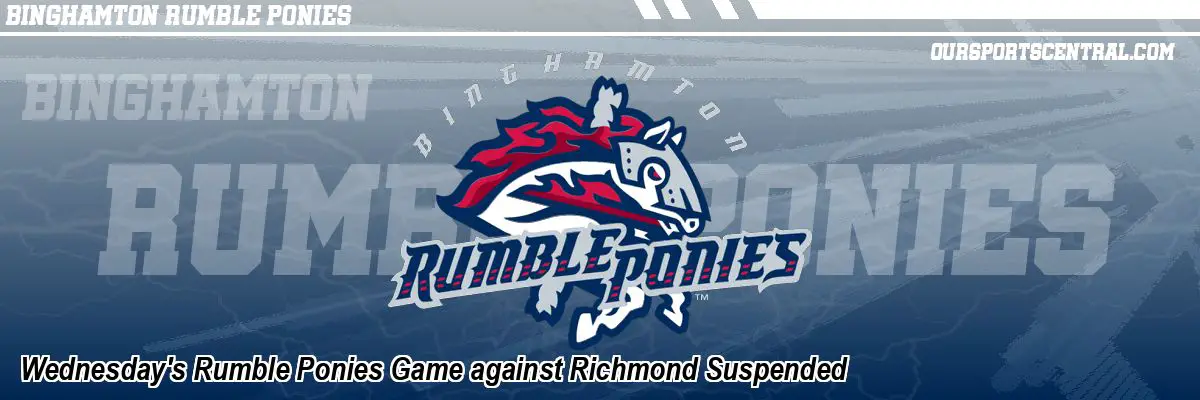 Wednesday's Rumble Ponies Game against Richmond Suspended