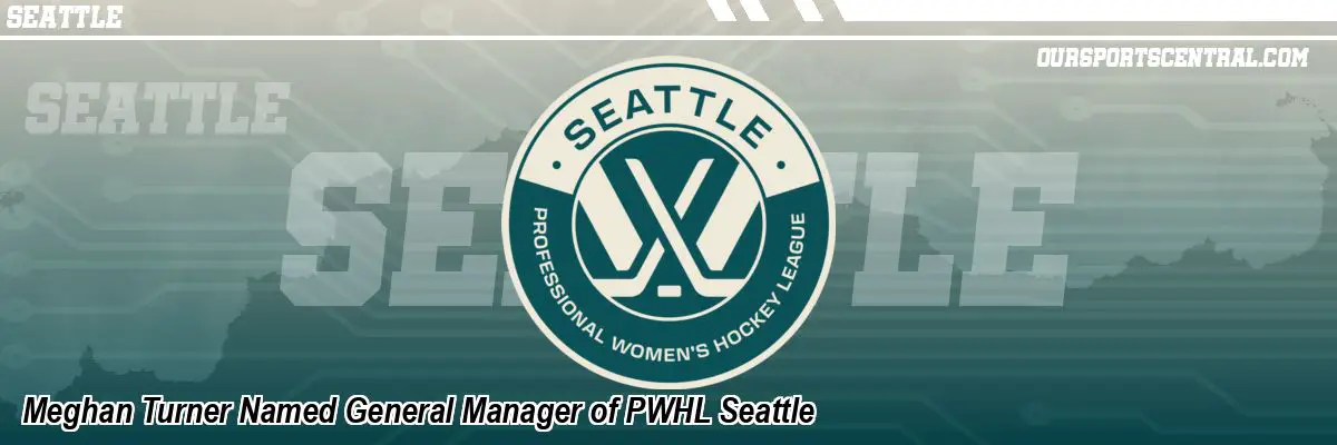 Meghan Turner Named General Manager of PWHL Seattle
