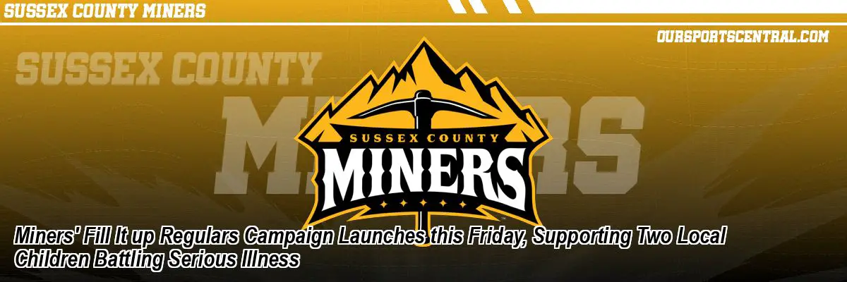 Miners' Fill It up Regulars Campaign Launches this Friday, Supporting Two Local Children Battling Serious Illness