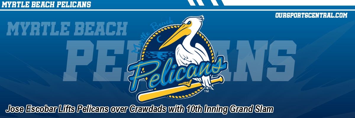 Jose Escobar Lifts Pelicans over Crawdads with 10th Inning Grand Slam
