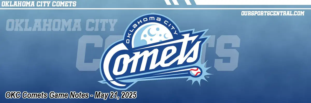 OKC Comets Game Notes - May 21, 2025