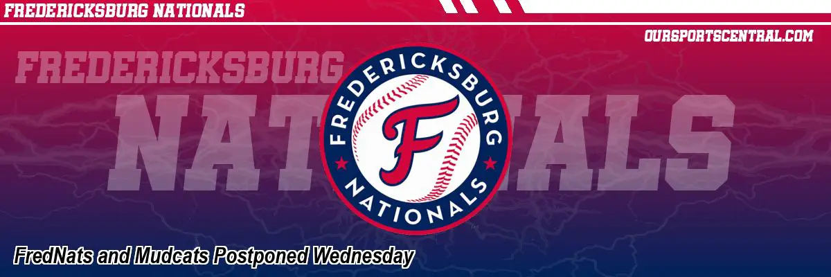 FredNats and Mudcats Postponed Wednesday