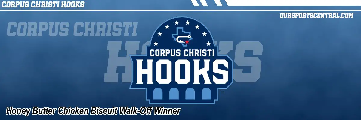 Honey Butter Chicken Biscuit Walk-Off Winner