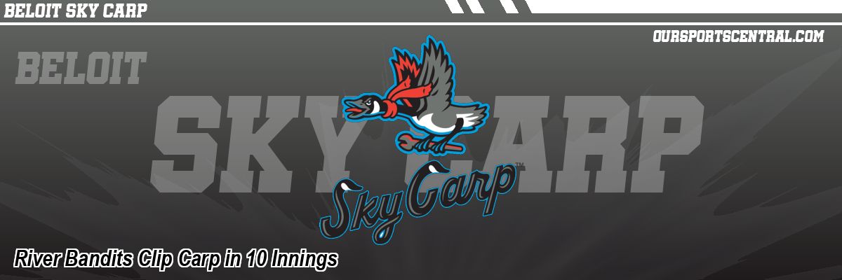 River Bandits Clip Carp in 10 Innings