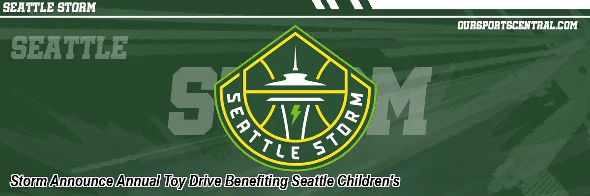 Storm Announce Annual Toy Drive Benefiting Seattle Children's