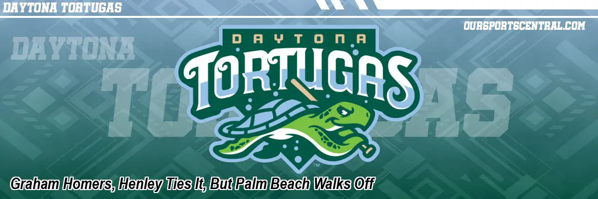 Graham Homers, Henley Ties It, But Palm Beach Walks Off