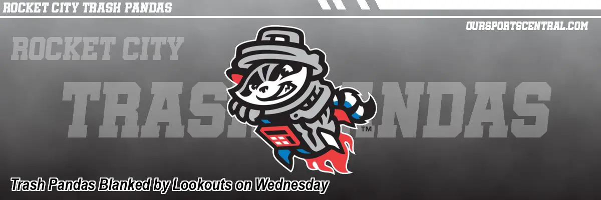 Trash Pandas Blanked by Lookouts on Wednesday
