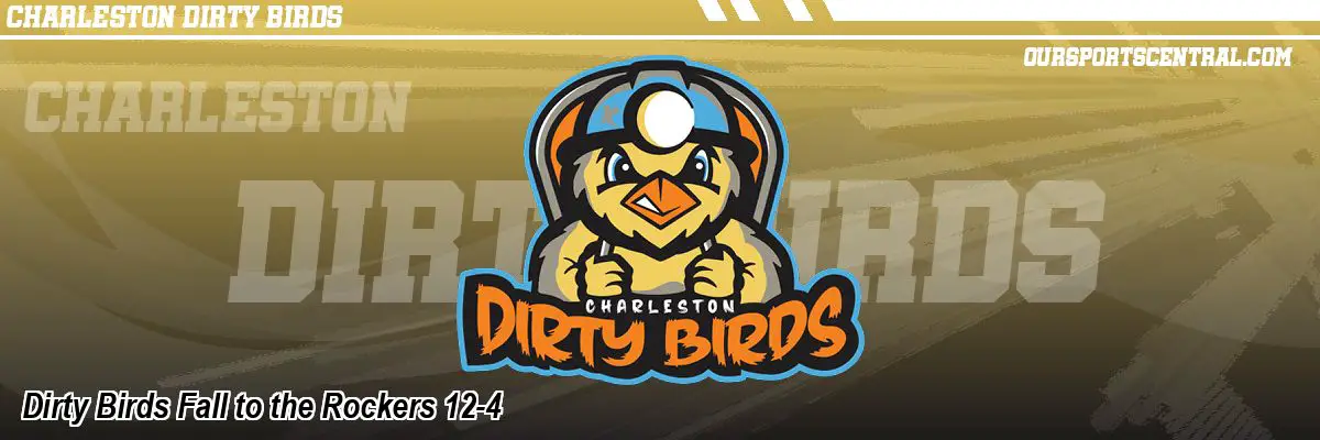 Dirty Birds Fall to the Rockers 12-4