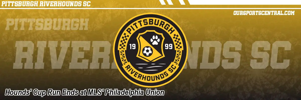 Hounds' Cup Run Ends at MLS' Philadelphia Union