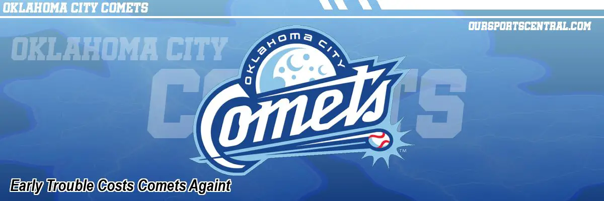 Early Trouble Costs Comets Againt
