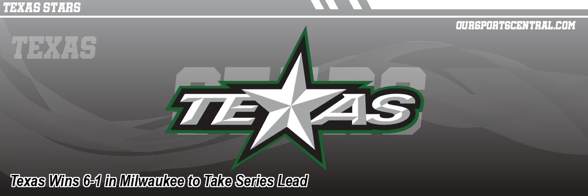 Texas Wins 6-1 in Milwaukee to Take Series Lead