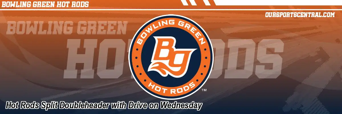 Hot Rods Split Doubleheader with Drive on Wednesday