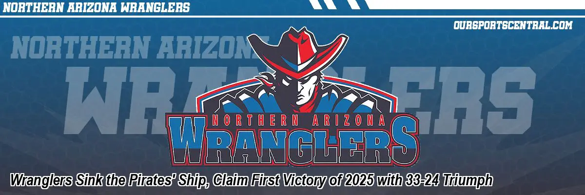 Wranglers Sink the Pirates' Ship, Claim First Victory of 2025 with 33-24 Triumph