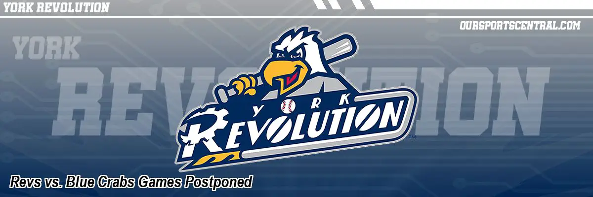 Revs vs. Blue Crabs Games Postponed