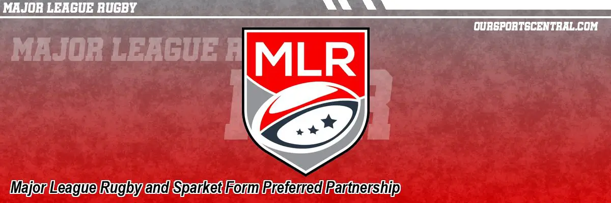 Major League Rugby and Sparket Form Preferred Partnership