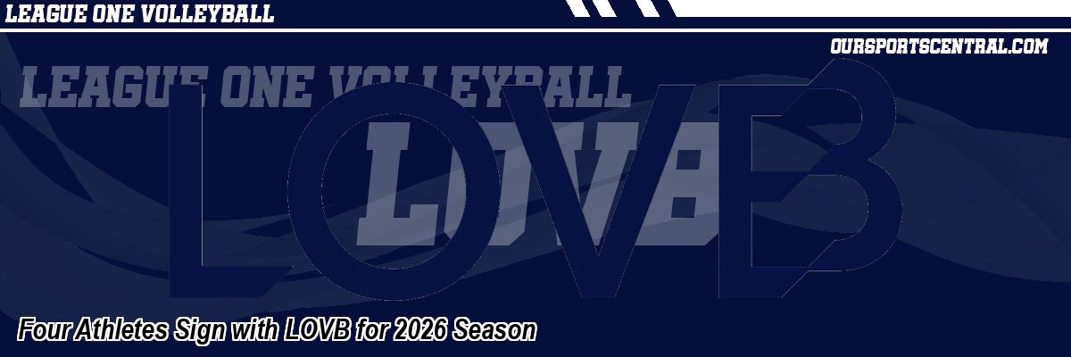 Four Athletes Sign with LOVB for 2026 Season