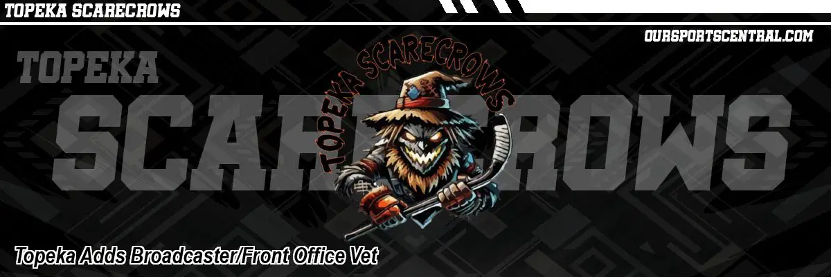 Topeka Adds Broadcaster/Front Office Vet