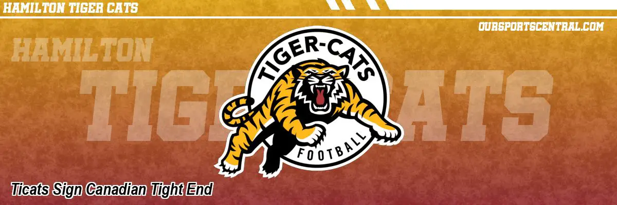 Ticats Sign Canadian Tight End