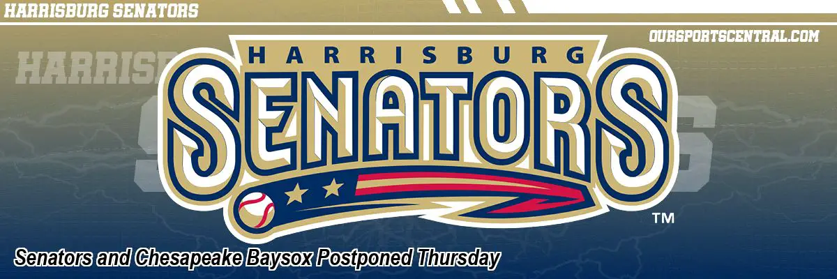 Senators and Chesapeake Baysox Postponed Thursday