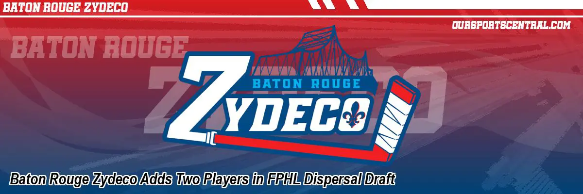 Baton Rouge Zydeco Adds Two Players in FPHL Dispersal Draft