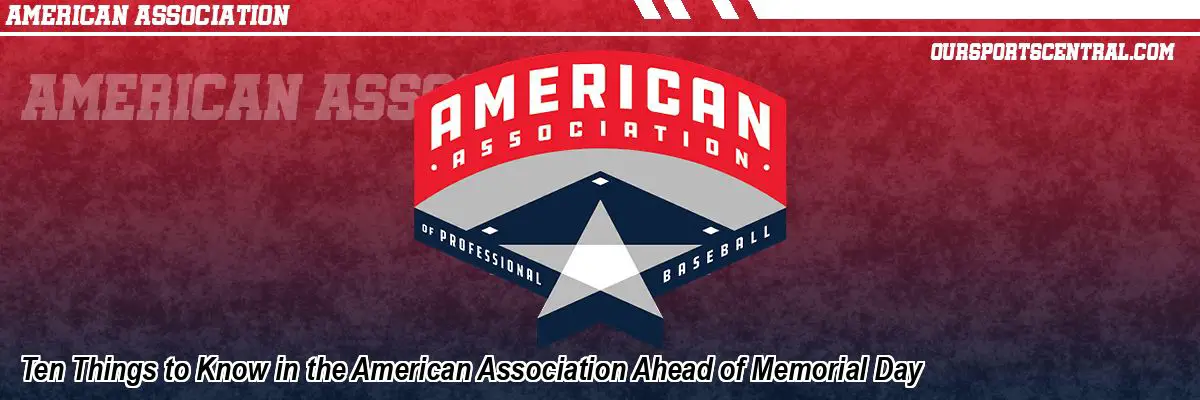 Ten Things to Know in the American Association Ahead of Memorial Day