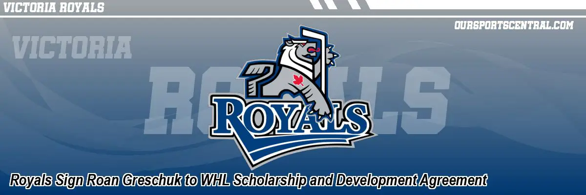 Royals Sign Roan Greschuk to WHL Scholarship and Development Agreement