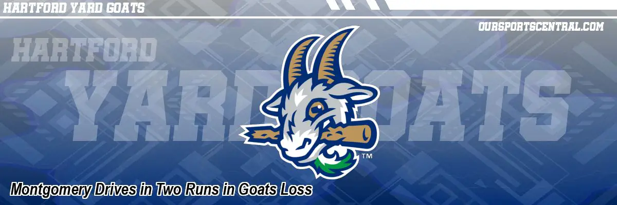 Montgomery Drives in Two Runs in Goats Loss