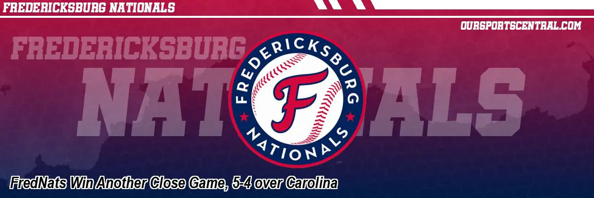 FredNats Win Another Close Game, 5-4 over Carolina