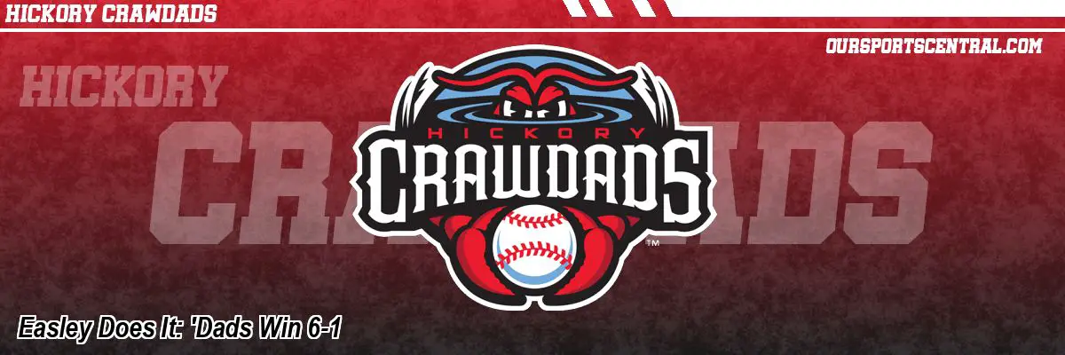 Easley Does It: 'Dads Win 6-1