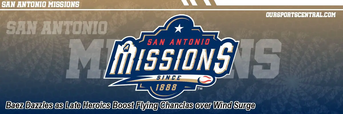 Baez Dazzles as Late Heroics Boost Flying Chanclas over Wind Surge