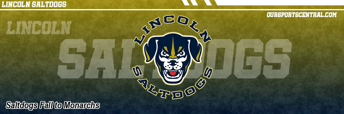 Saltdogs Fall to Monarchs