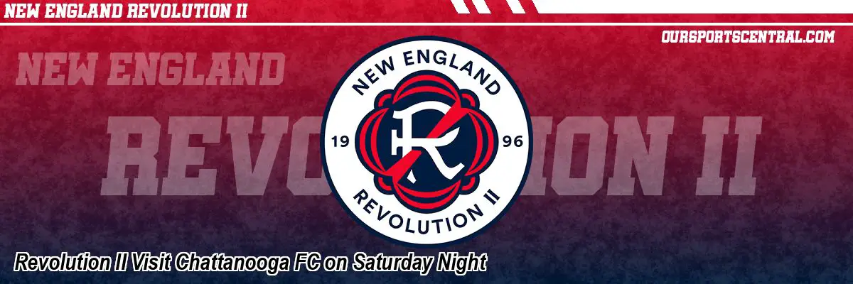 Revolution II Visit Chattanooga FC on Saturday Night